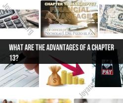 Advantages of Filing Chapter 13 Bankruptcy