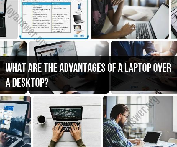 Advantages of Laptops Over Desktop Computers