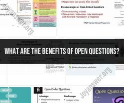 Advantages of Using Open Questions in Communication