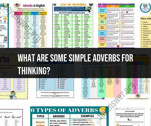 Adverbs for Thinking: Expressing Thought Processes