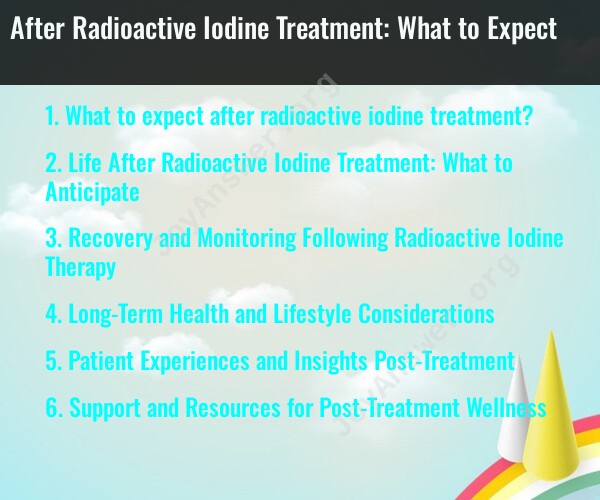 After Radioactive Iodine Treatment: What to Expect