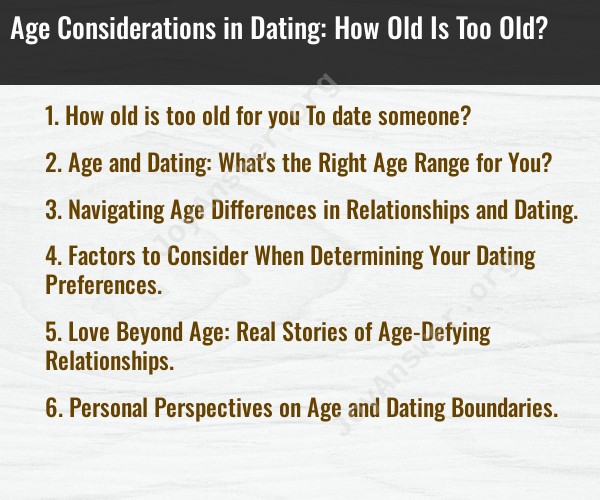 Age Considerations in Dating: How Old Is Too Old?