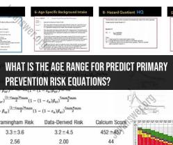 Age Range for Predict Primary Prevention Risk Equations: Understanding Applicability