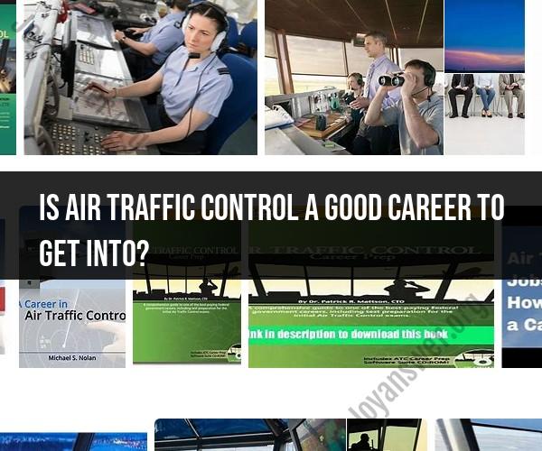 Air Traffic Control as a Career: A Sky-High Perspective