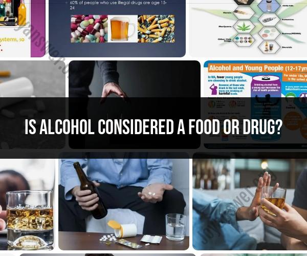 Alcohol: Is It a Food or a Drug?