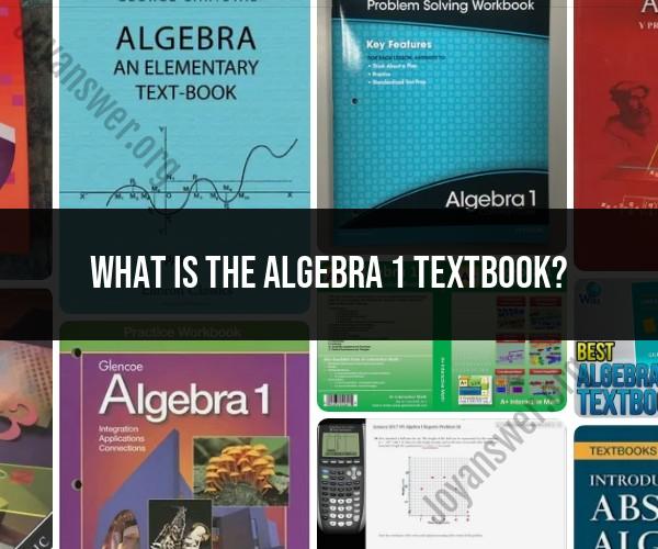 Algebra 1 Textbook: Resource Overview