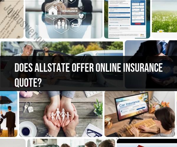 Allstate's Online Insurance Quotes: Obtaining Estimates