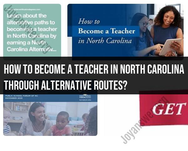 Alternative Routes to Becoming a Teacher in North Carolina