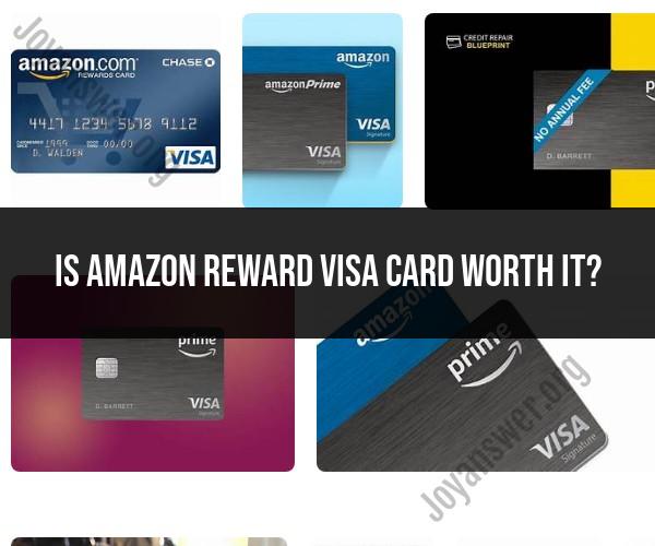 Amazon Rewards Visa Card: Is It Worth It?