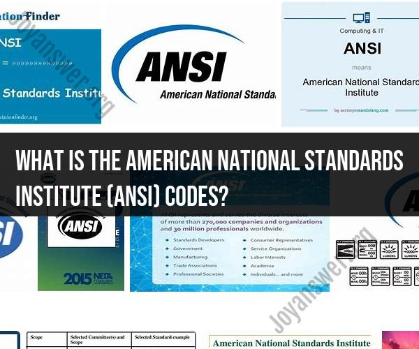 American National Standards Institute (ANSI) Codes: A Comprehensive Guide