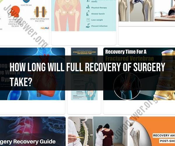Anticipating Surgery Recovery Duration: What to Expect