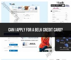 Applying for a Belk Credit Card: Steps and Process