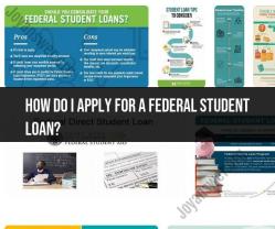 Applying for a Federal Student Loan: Step-by-Step Guide