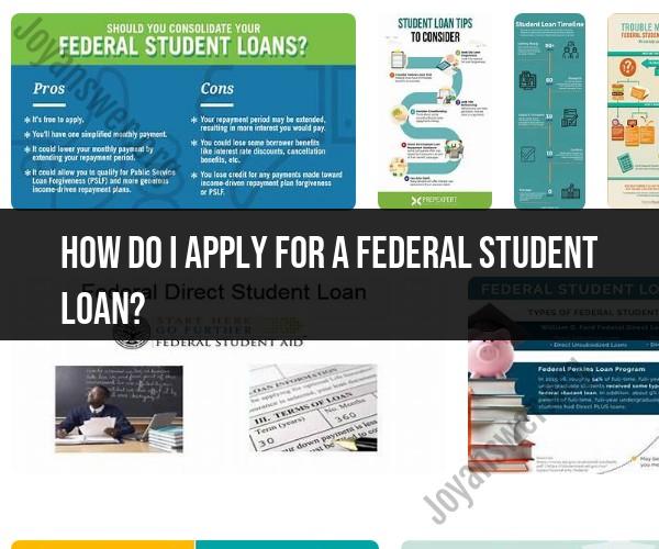 Applying for a Federal Student Loan: Step-by-Step Guide