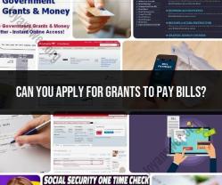 Applying for Grants to Pay Bills: Eligibility and Assistance