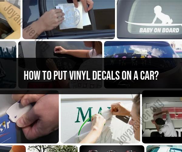 Applying Vinyl Decals to Your Car: Step-by-Step Instructions