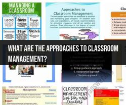 Approaches to Classroom Management: A Comprehensive Overview