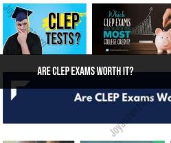 Are CLEP Exams Worth It? Pros and Cons Explained