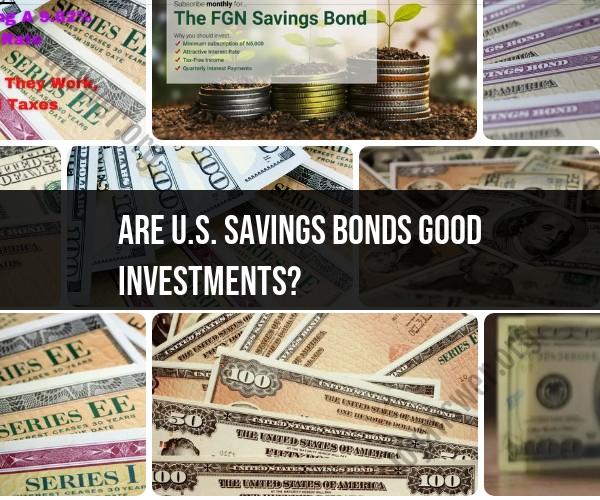 Are U.S. Savings Bonds a Good Investment? Pros and Cons