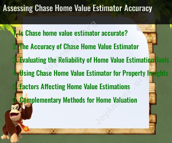 Assessing Chase Home Value Estimator Accuracy