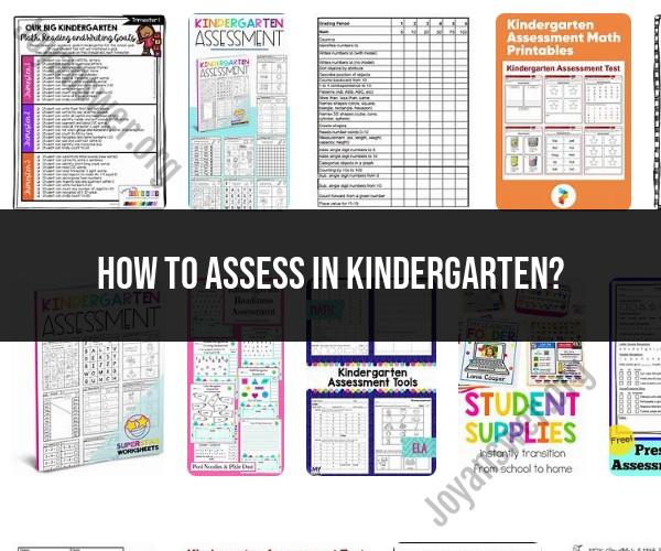 Assessing Kindergarten Students: Evaluation Methods