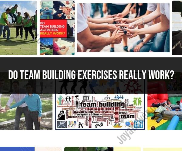 Assessing the Effectiveness of Team Building Exercises
