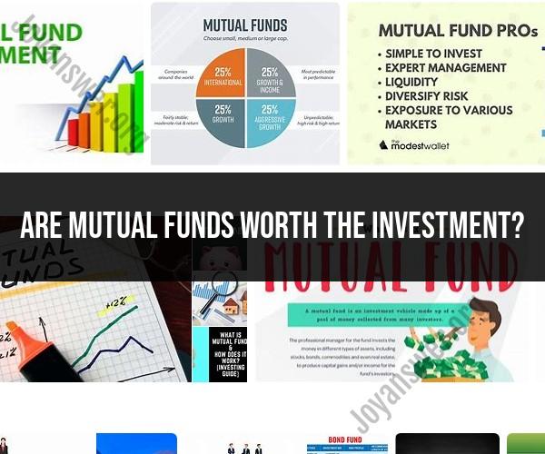 Assessing the Value of Mutual Funds in Your Investment Portfolio
