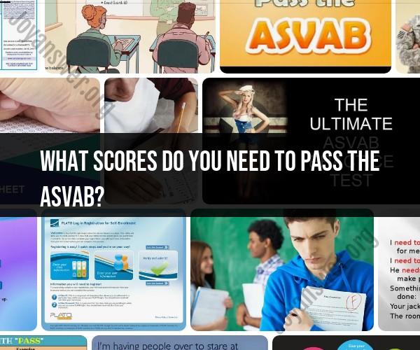 ASVAB Success: What Scores Are Needed to Pass?
