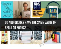 Audiobooks vs. Printed Books: Assessing Their Value