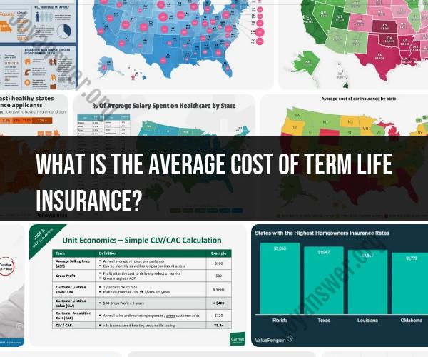 Average Cost of Term Life Insurance: Factors and Comparisons