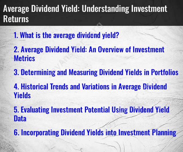 Average Dividend Yield: Understanding Investment Returns