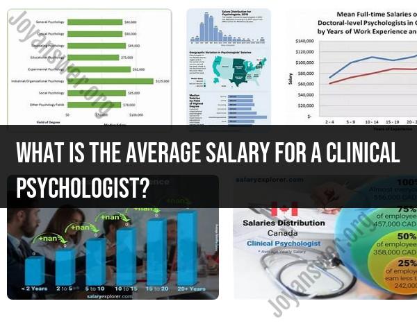 Average Salary for Clinical Psychologists: Compensation Insights