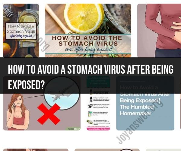 Avoiding a Stomach Virus After Exposure: Prevention Tips