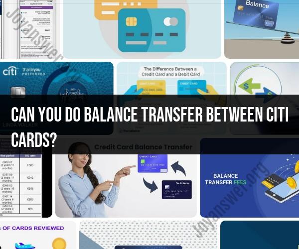 Balance Transfer Between Citi Cards: Considerations