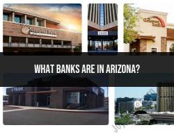 Banks in Arizona: A Guide to Financial Institutions
