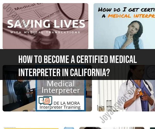Becoming a Certified Medical Interpreter in California: Steps