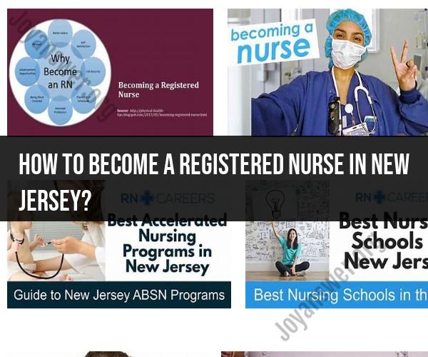Becoming a Registered Nurse in New Jersey: Licensing Process