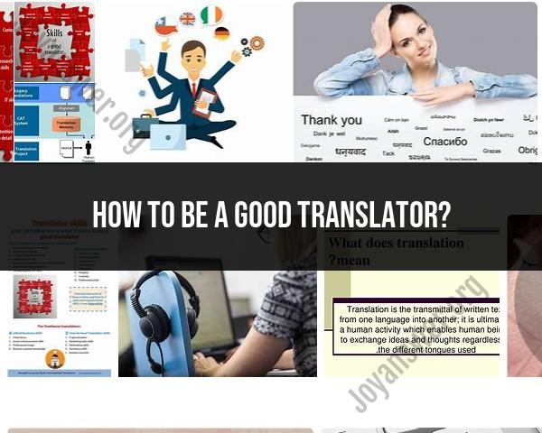 Becoming a Skilled Translator: Key Practices