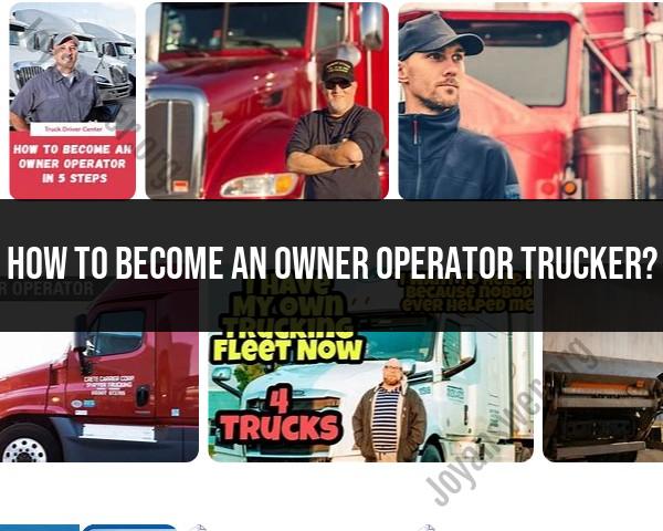 Becoming an Owner-Operator Trucker: Entrepreneurial Pathway