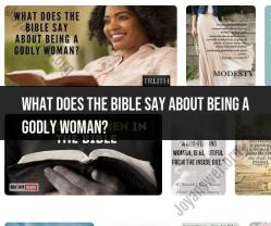 Being a Godly Woman According to the Bible: Guidance