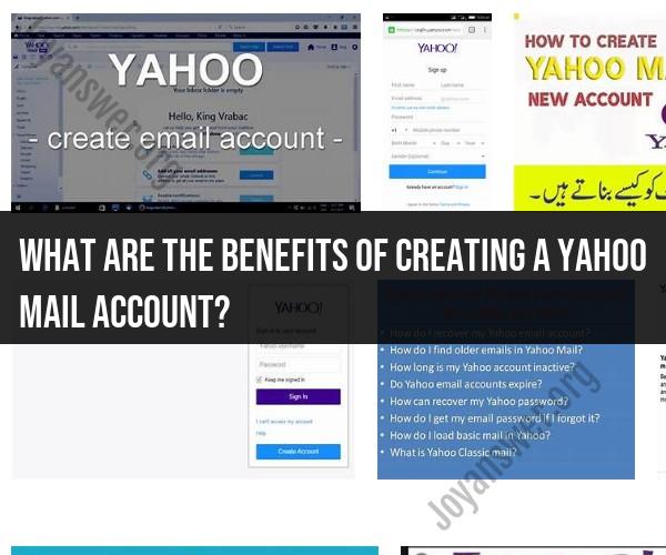 Benefits of Creating a Yahoo Mail Account: Explore Email Convenience