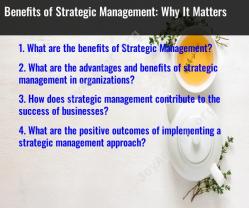 Benefits of Strategic Management: Why It Matters