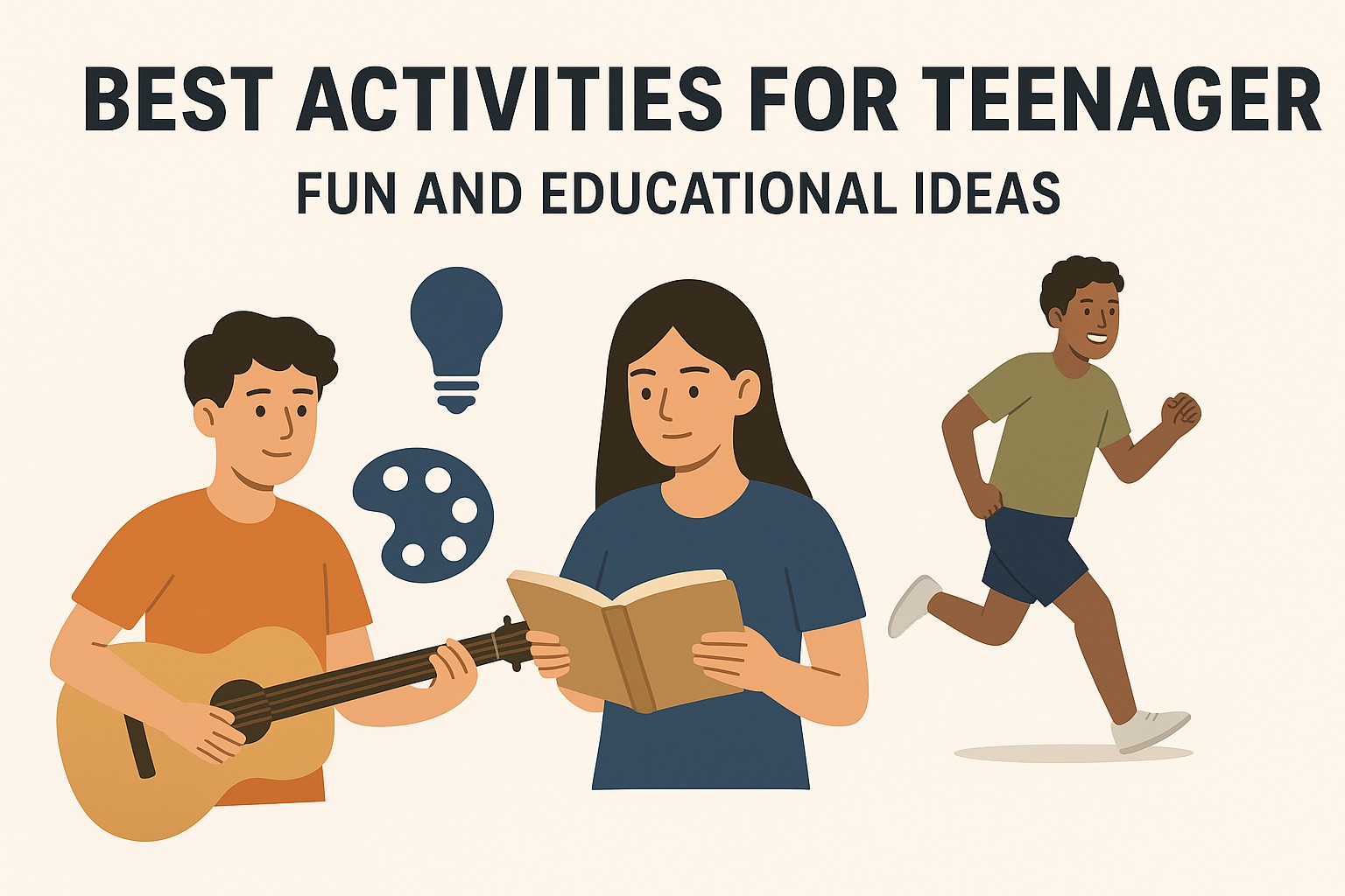 Best Activities for Teenagers: Fun and Educational Ideas