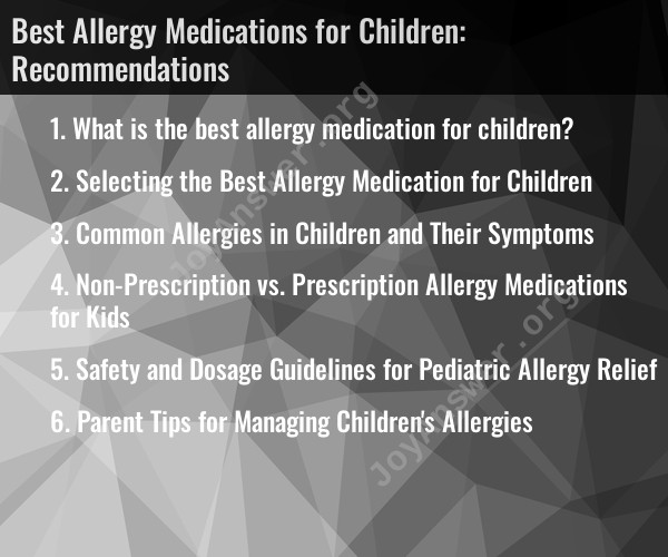 Best Allergy Medications for Children: Recommendations