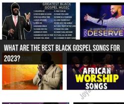 Best Black Gospel Songs for 2023: Musical Recommendations