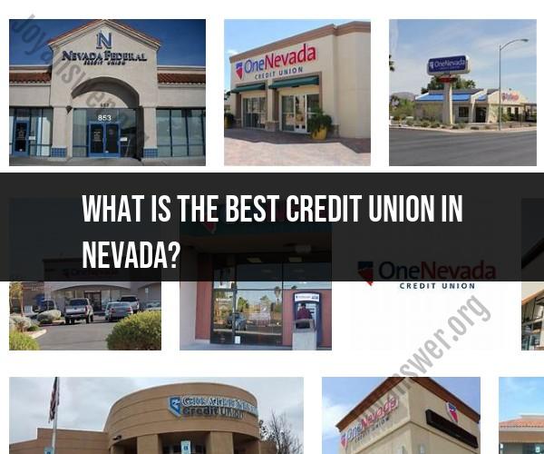 Best Credit Union in Nevada: Evaluating Your Options