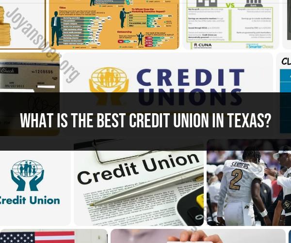 Best Credit Union in Texas: Choosing the Right Option