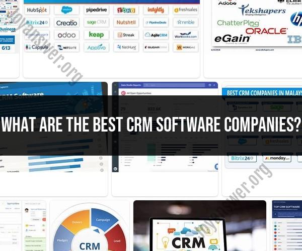 Best CRM Software Companies: Industry Leaders