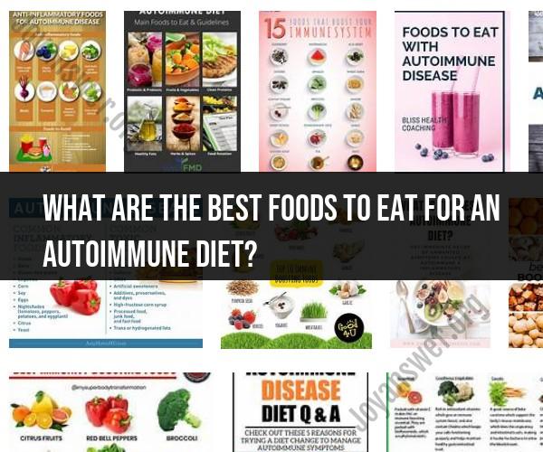 Best Foods for an Autoimmune Diet: Dietary Recommendations