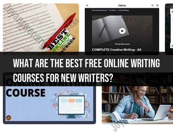 Best Free Online Writing Courses for New Writers: Skill Development